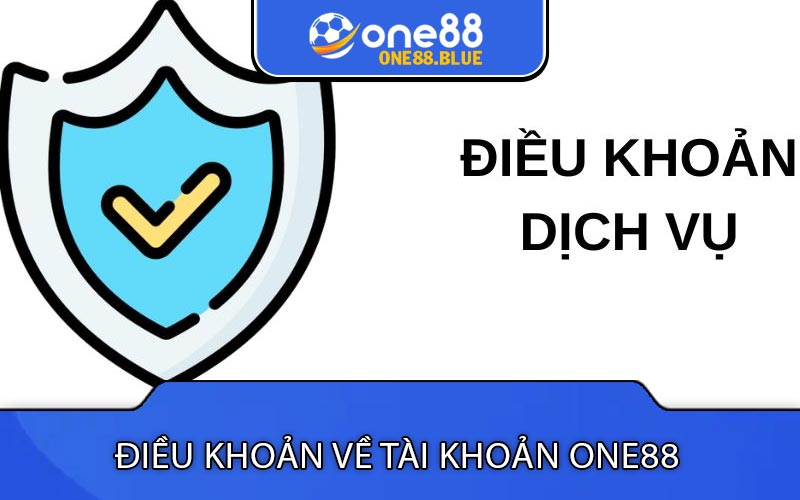 Điều khoản về tài khoản One88