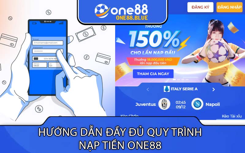 Hướng dẫn đầy đủ quy trình nạp tiền One88